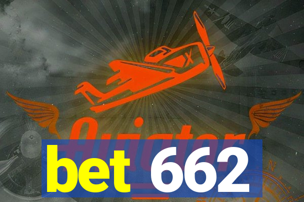 bet 662